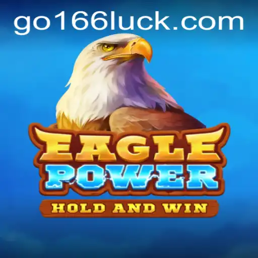Unleashing the Thrill of EaglePower: A Deep Dive into the World of 166luck